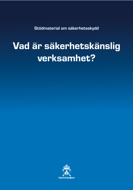 Stödmaterial: Vad är säkerhetskänslig verksamhet?